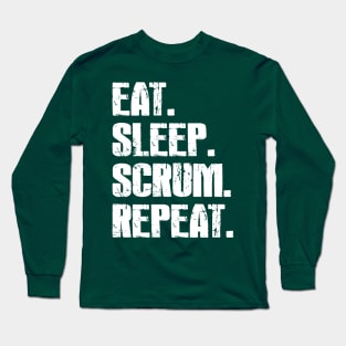 Eat, Sleep, Scrum, Repeat Long Sleeve T-Shirt